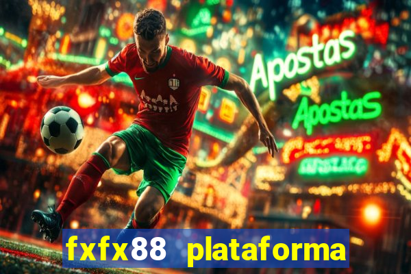 fxfx88 plataforma de jogos